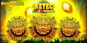 Đôi nét giới thiệu về Kho báu Aztec Good88