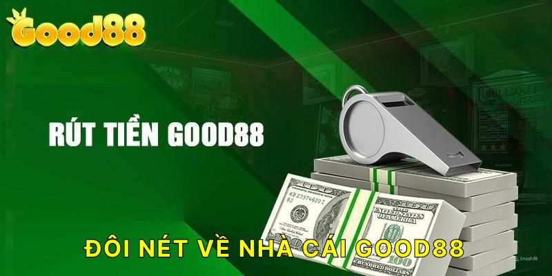 Đôi nét về nhà cái cá cược trực tuyến hàng đầu Good88