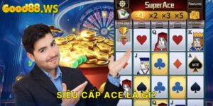 Siêu Cấp ACE là gì?