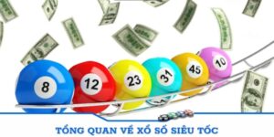 Giới thiệu về Xổ số siêu tốc