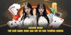 Đặc Điểm Nổi Bật Của Sảnh Casino KG88