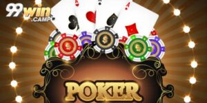 Mục tiêu của người chơi trong Poker 99WIN